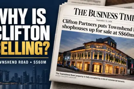 Why Is Clifton Partners Selling Its Townshend Road Shophouses? The Answer Looks More Like Capital Recycling Than a Retreat